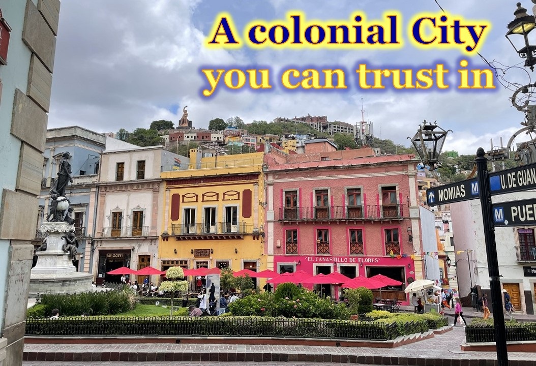 Guanajuato the most trustworthy colonial City